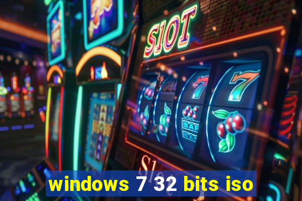 windows 7 32 bits iso